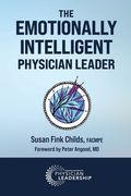 The Emotionally Intelligent Physician Leader (en Inglés)