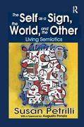 The Self as a Sign, the World, and the Other: Living Semiotics (en Inglés)