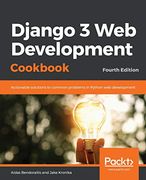 Django 3 web Development Cookbook: Actionable Solutions to Common Problems in Python web Development, 4th Edition (en Inglés)