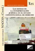 Sendas de la interpretación jurídica en el Estado Constitucional de Derecho