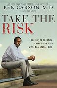 Take the Risk: Learning to Identify, Choose, and Live With Acceptable Risk (en Inglés)