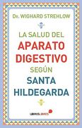 La Salud del Aparato Digestivo Según Santa Hildegarda