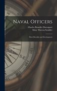 Naval Officers: Their Heredity and Development (en Inglés)