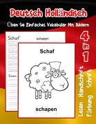 Deutsch Holländisch Üben sie Einfaches Vokabular mit Bildern: Verbessern Deutsch Hollandisch Basis Tiervokabular a1 a2 b1 b2 c1 c2 Buch für Kinder. Vokabular für Anfänger) (en Alemán)