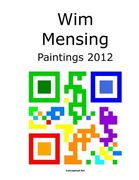 Wim Mensing Paintings 2012 (en Inglés)