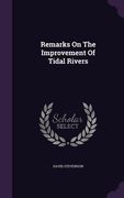 Remarks On The Improvement Of Tidal Rivers (en Inglés)