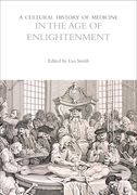 A Cultural History of Medicine in the Age of Enlightenment (en Inglés)