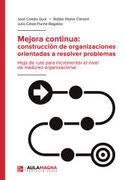 Mejora Continua: Construcción de Organizaciones Orientadas a Resolver Problemas