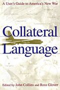 Collateral Language: A User's Guide to America's new war (en Inglés)