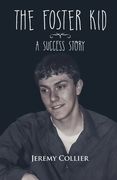The Foster Kid A Success Story (en Inglés)