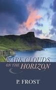Dark Clouds on the Horizon (en Inglés)
