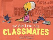 We Don't eat our Classmates (en Anglais)