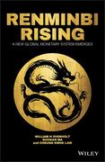 Renminbi Rising: A New Global Monetary System Emerges (en Inglés)