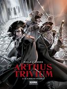 Arthus Trivium 4. El Ejército Invisible