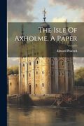 The Isle of Axholme, a Paper (en Inglés)