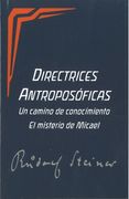Directrices Antroposoficas: Un Camino de Conocimiento. El Misterio de Micael
