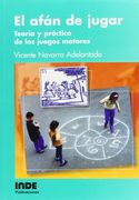 El Afán de Jugar: Teoría y Práctica de los Juegos Motores