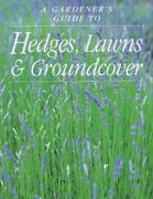 Hedges, Lawns and Groundcover (Gardeners Guides) 