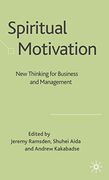 Spiritual Motivation: New Thinking for Business and Management (en Inglés)