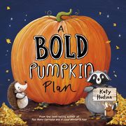 A Bold Pumpkin Plan (en Inglés)