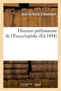 Discours Preliminaire de L'Encyclopedie (Ed.1894) (Philosophie) (French Edition)