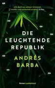 Die Leuchtende Republik: Roman (in German)