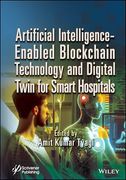 Artificial Intelligence-Enabled Blockchain Technology and Digital Twin for Smart Hospitals (en Inglés)