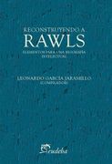 Reconstruyendo A Rawls