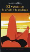 Verano, el - lo crudo y lo podrido