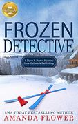 Frozen Detective (Piper and Porter Mysteries) (en Inglés)