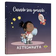 Cuando sea Grande. Astronauta / pd.