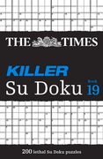 The Times Killer Su Doku Book 19: 200 Lethal Su Doku Puzzles (en Inglés)