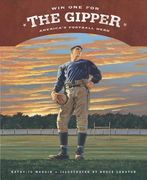Win One for the Gipper: America's Football Hero (en Inglés)