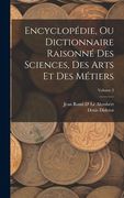 Encyclopédie, Ou Dictionnaire Raisonné Des Sciences, Des Arts Et Des Métiers; Volume 3 (en Francés)