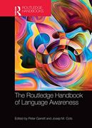 The Routledge Handbook of Language Awareness (Routledge Handbooks in Linguistics) 