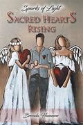 Sacred Hearts Rising: Sparks of Light (en Inglés)