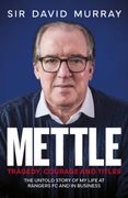 Mettle. Tragedy, Courage and Titles (en Inglés)