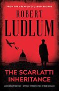 The Scarlatti Inheritance: Action, Adventure, Espionage and Suspense From the Master Storyteller 