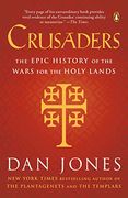 Crusaders: The Epic History of the Wars for the Holy Lands (en Inglés)