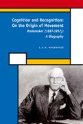 Cognition and Recognition: On the Origin of Movement: Rademaker (1887-1957): A Biography (en Inglés)