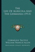 the life of agricola and the germania (1913) (en Inglés)