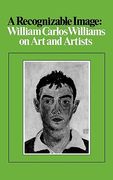a recognizable image: william carlos williams on art and artists (en Inglés)