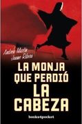 La monja que perdió la cabeza (Books4pocket narrativa)