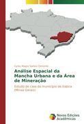Análise Espacial da Mancha Urbana e da Área de Mineração: Estudo de caso do município de Itabira (Minas Gerais)
