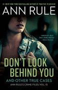 Don'T Look Behind You: Ann Rule'S Crime Files #15 (en Inglés)