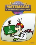 Matemagia. La Magia Matemática que te Rodea