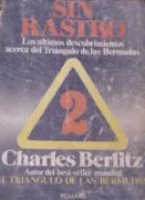Sin rastro - Los ultimos descubrimientos acerca del triangulo de las bermudas (in Spanish)