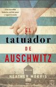 El Tatuador de Auschwitz - Heather Morris - Emecé