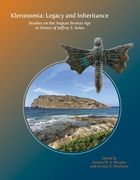 Kleronomia: Legacy and Inheritance. Studies on the Aegean Bronze Age in Honor of Jeffrey S. Soles (en Inglés)