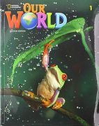 Our World 1. Student book (en Inglés)